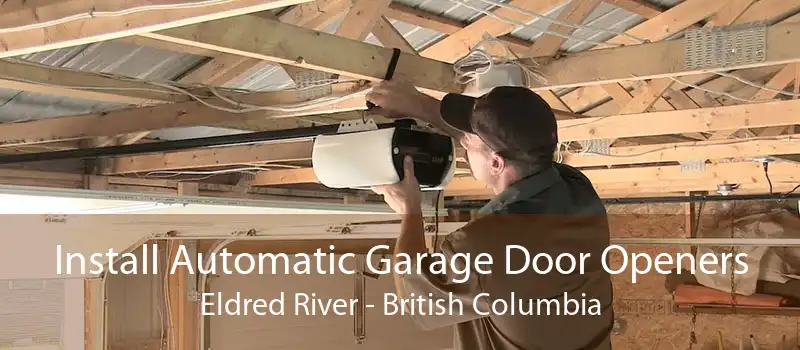 Install Automatic Garage Door Openers Eldred River - British Columbia