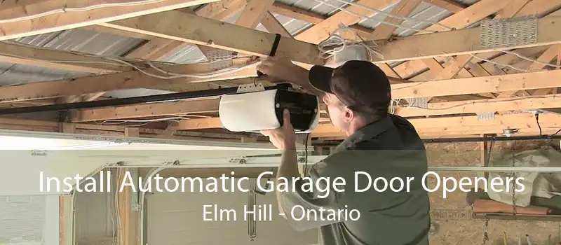 Install Automatic Garage Door Openers Elm Hill - Ontario