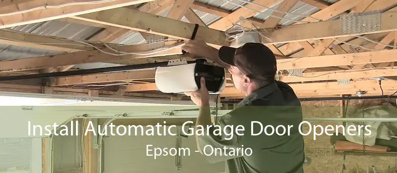 Install Automatic Garage Door Openers Epsom - Ontario