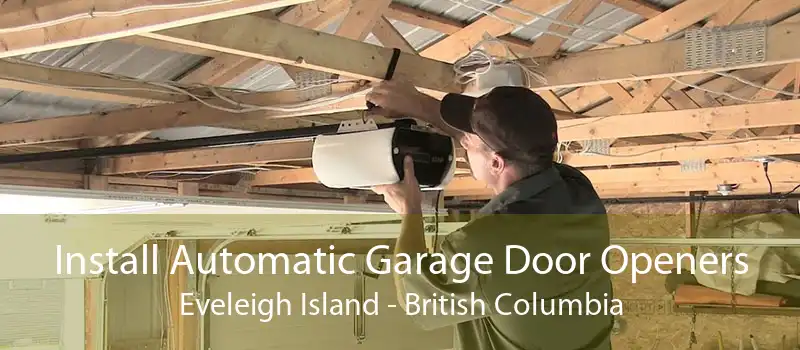 Install Automatic Garage Door Openers Eveleigh Island - British Columbia