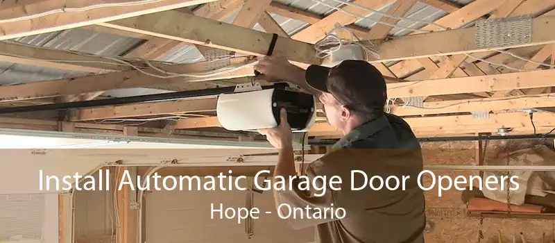 Install Automatic Garage Door Openers Hope - Ontario