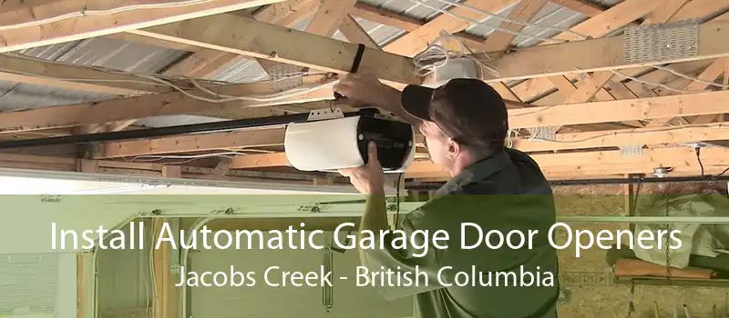 Install Automatic Garage Door Openers Jacobs Creek - British Columbia