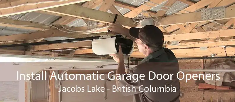 Install Automatic Garage Door Openers Jacobs Lake - British Columbia