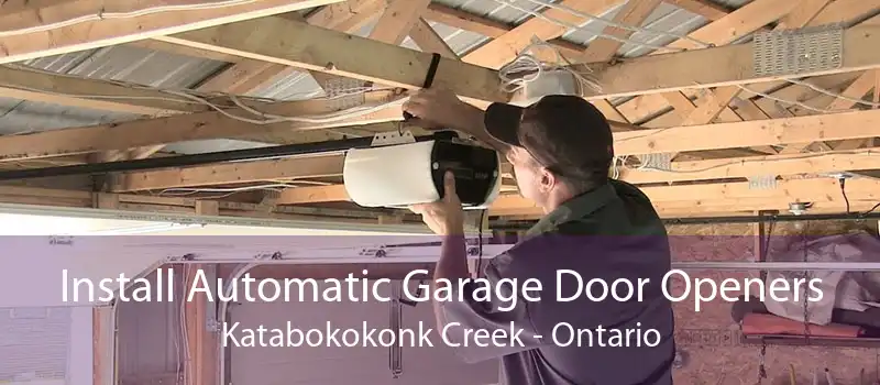 Install Automatic Garage Door Openers Katabokokonk Creek - Ontario