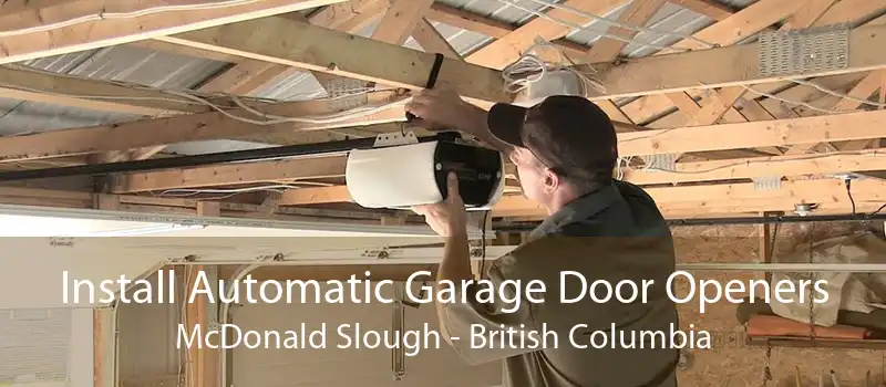 Install Automatic Garage Door Openers McDonald Slough - British Columbia