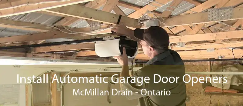 Install Automatic Garage Door Openers McMillan Drain - Ontario