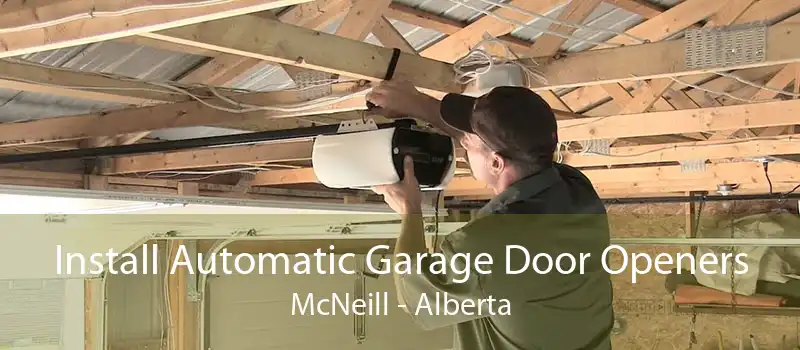 Install Automatic Garage Door Openers McNeill - Alberta