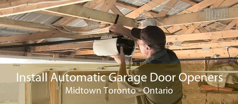 Install Automatic Garage Door Openers Midtown Toronto - Ontario