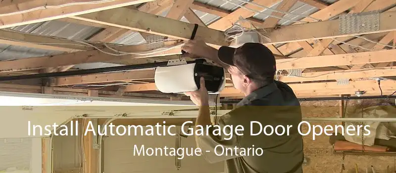 Install Automatic Garage Door Openers Montague - Ontario