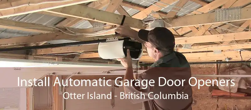 Install Automatic Garage Door Openers Otter Island - British Columbia