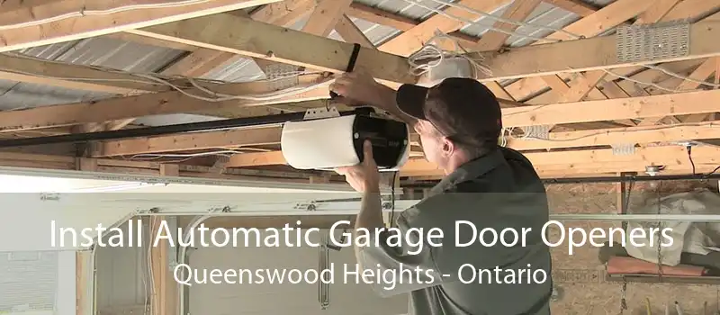 Install Automatic Garage Door Openers Queenswood Heights - Ontario