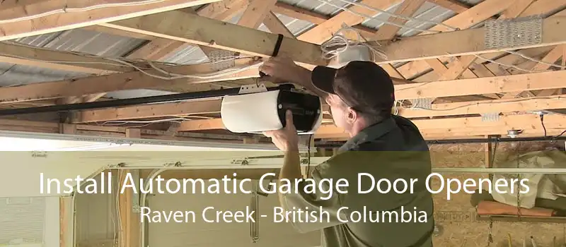 Install Automatic Garage Door Openers Raven Creek - British Columbia