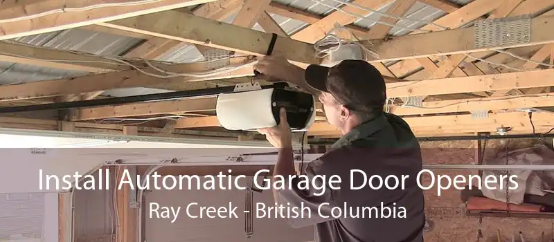 Install Automatic Garage Door Openers Ray Creek - British Columbia