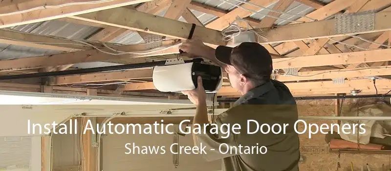Install Automatic Garage Door Openers Shaws Creek - Ontario