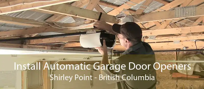 Install Automatic Garage Door Openers Shirley Point - British Columbia