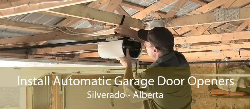 Install Automatic Garage Door Openers Silverado - Alberta