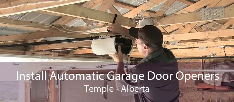 Install Automatic Garage Door Openers Temple - Alberta