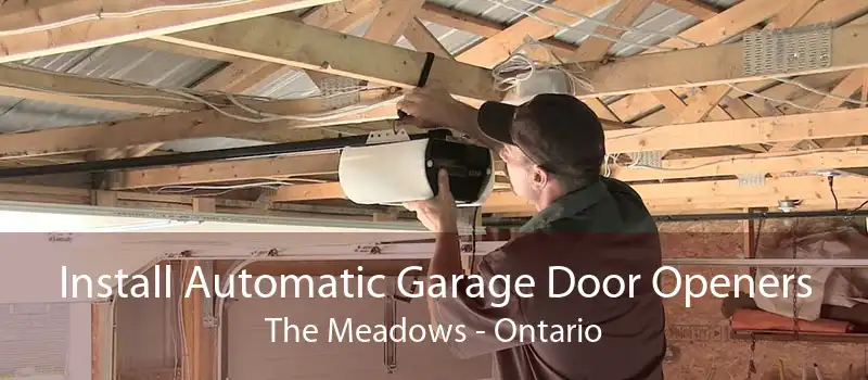Install Automatic Garage Door Openers The Meadows - Ontario
