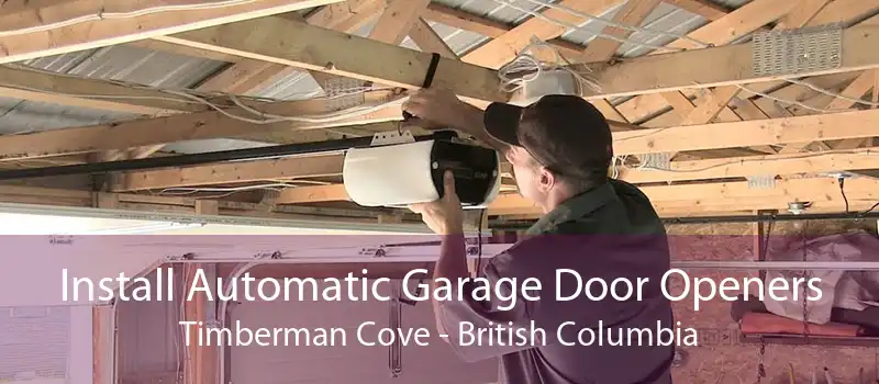 Install Automatic Garage Door Openers Timberman Cove - British Columbia
