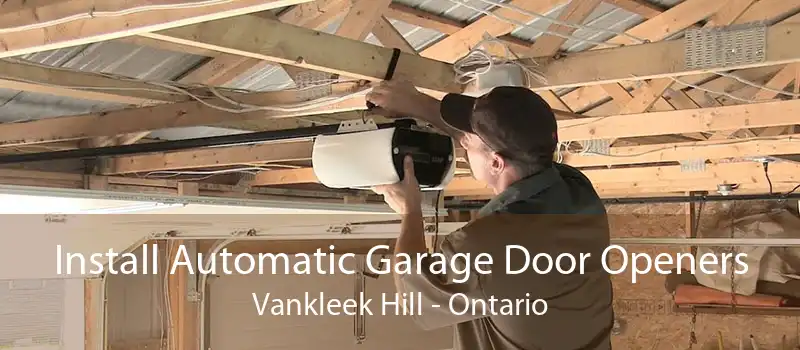 Install Automatic Garage Door Openers Vankleek Hill - Ontario