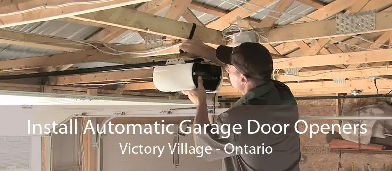 Install Automatic Garage Door Openers Victory Village - Ontario