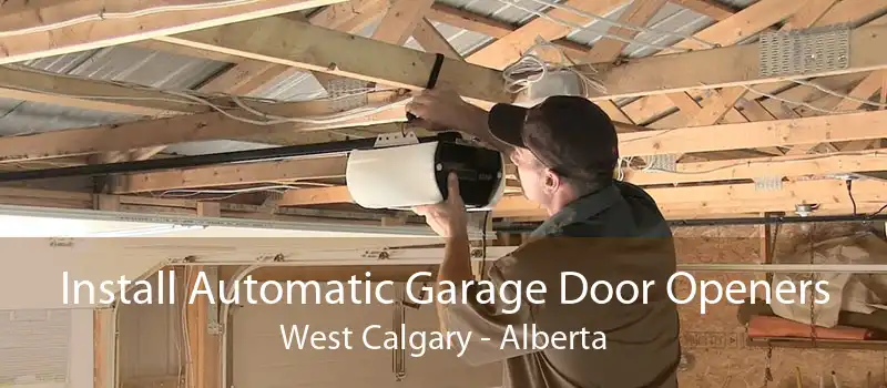 Install Automatic Garage Door Openers West Calgary - Alberta