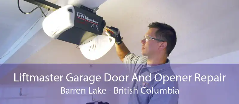 Liftmaster Garage Door And Opener Repair Barren Lake - British Columbia