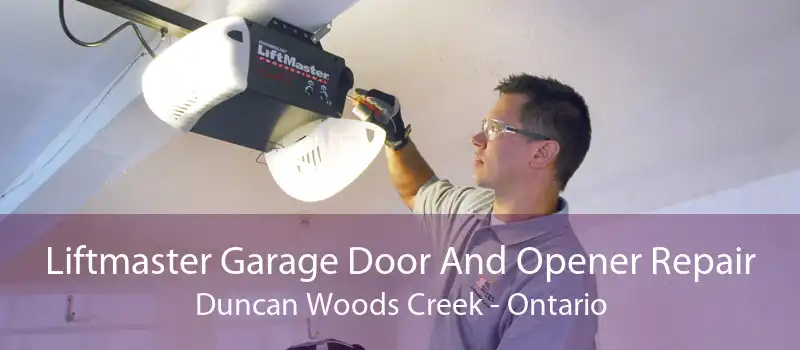 Liftmaster Garage Door And Opener Repair Duncan Woods Creek - Ontario