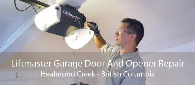 Liftmaster Garage Door And Opener Repair Healmond Creek - British Columbia