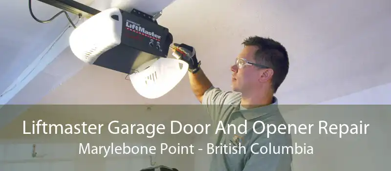 Liftmaster Garage Door And Opener Repair Marylebone Point - British Columbia