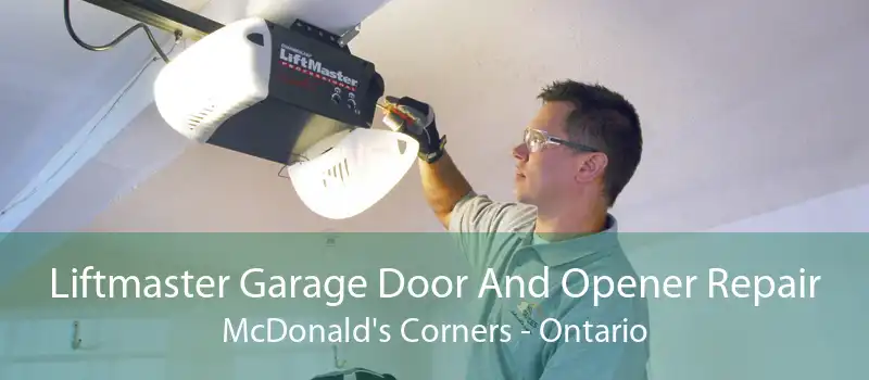 Liftmaster Garage Door And Opener Repair McDonald's Corners - Ontario