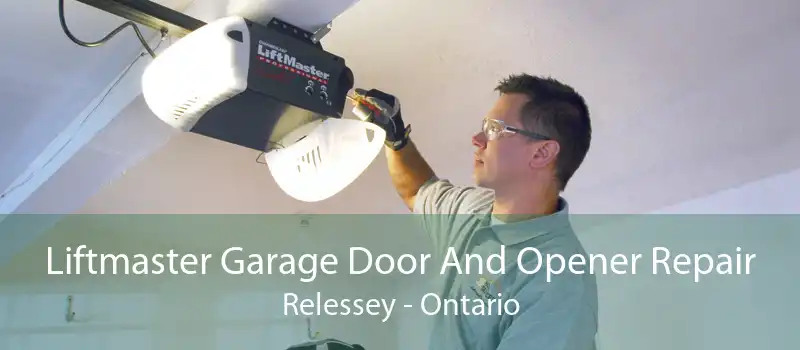 Liftmaster Garage Door And Opener Repair Relessey - Ontario