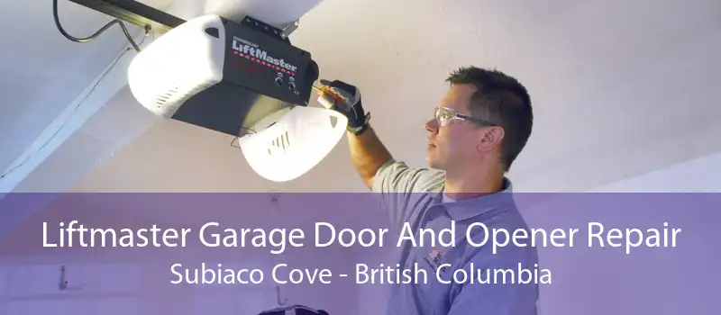 Liftmaster Garage Door And Opener Repair Subiaco Cove - British Columbia