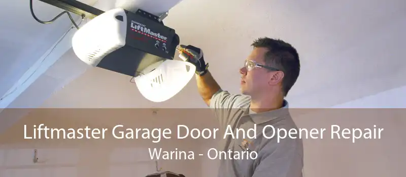 Liftmaster Garage Door And Opener Repair Warina - Ontario