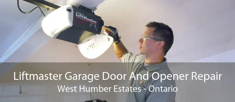 Liftmaster Garage Door And Opener Repair West Humber Estates - Ontario