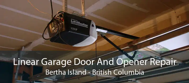 Linear Garage Door And Opener Repair Bertha Island - British Columbia