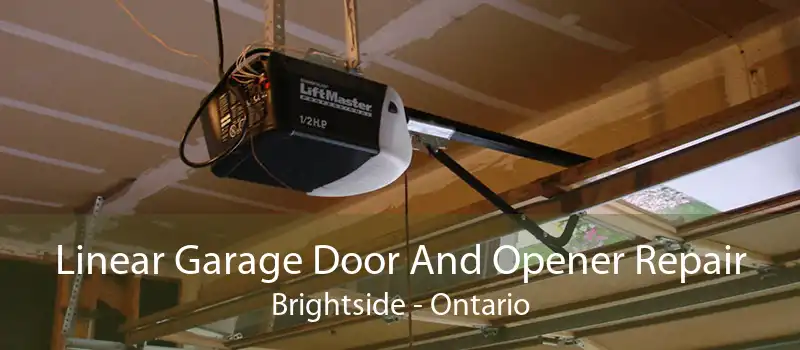 Linear Garage Door And Opener Repair Brightside - Ontario