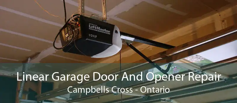 Linear Garage Door And Opener Repair Campbells Cross - Ontario