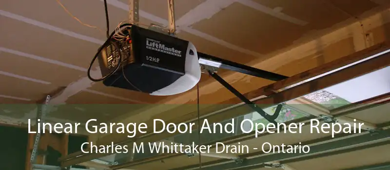 Linear Garage Door And Opener Repair Charles M Whittaker Drain - Ontario