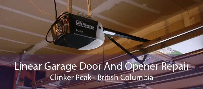 Linear Garage Door And Opener Repair Clinker Peak - British Columbia