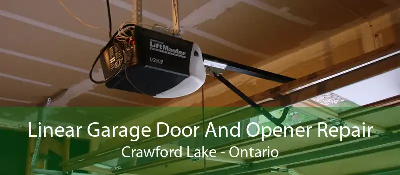 Linear Garage Door And Opener Repair Crawford Lake - Ontario