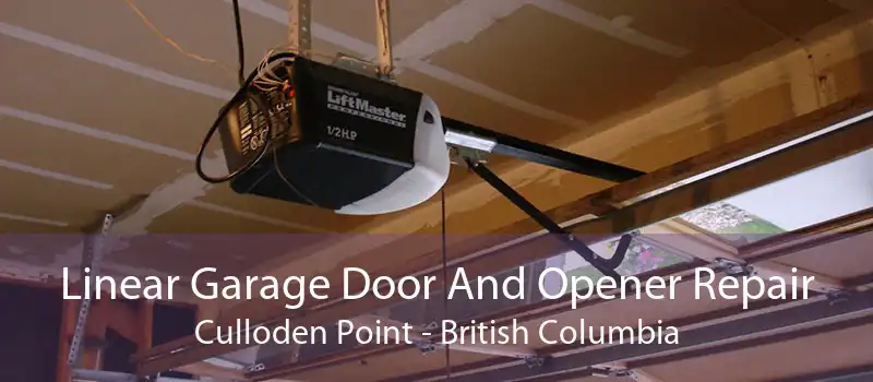 Linear Garage Door And Opener Repair Culloden Point - British Columbia