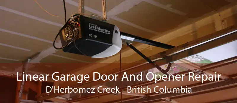 Linear Garage Door And Opener Repair D'Herbomez Creek - British Columbia