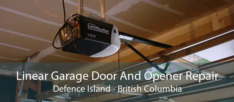 Linear Garage Door And Opener Repair Defence Island - British Columbia