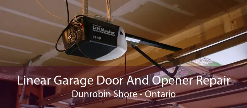 Linear Garage Door And Opener Repair Dunrobin Shore - Ontario