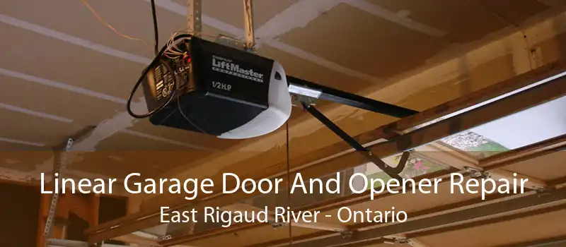 Linear Garage Door And Opener Repair East Rigaud River - Ontario