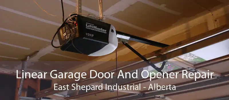 Linear Garage Door And Opener Repair East Shepard Industrial - Alberta