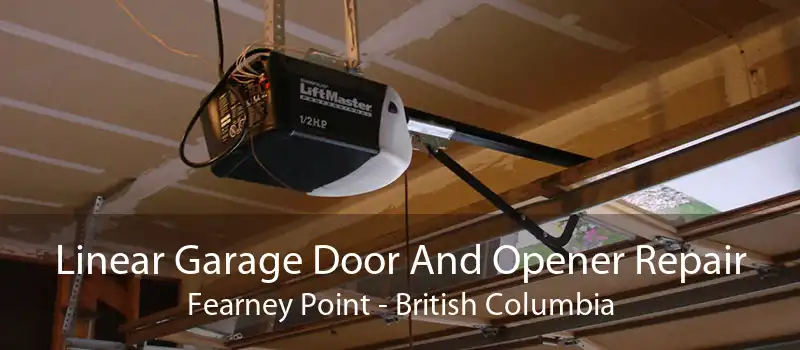 Linear Garage Door And Opener Repair Fearney Point - British Columbia