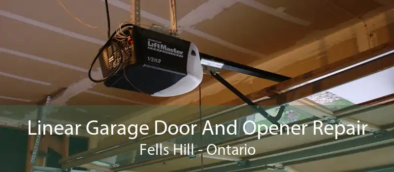 Linear Garage Door And Opener Repair Fells Hill - Ontario