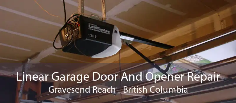 Linear Garage Door And Opener Repair Gravesend Reach - British Columbia